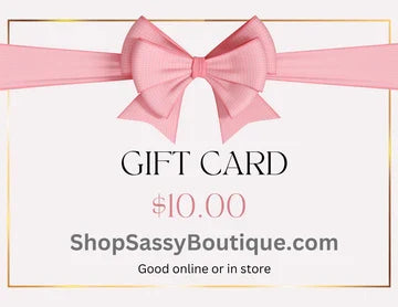 Sassy Gift Card-$10.00-Cute-Trendy-Shop-Womens-Boutique-Clothing-Store