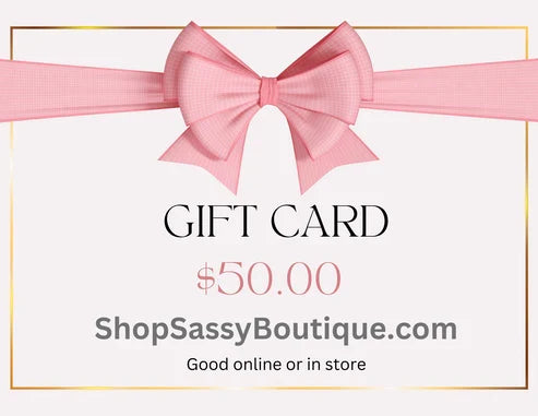 Sassy Gift Card-$50.00-Cute-Trendy-Shop-Womens-Boutique-Clothing-Store